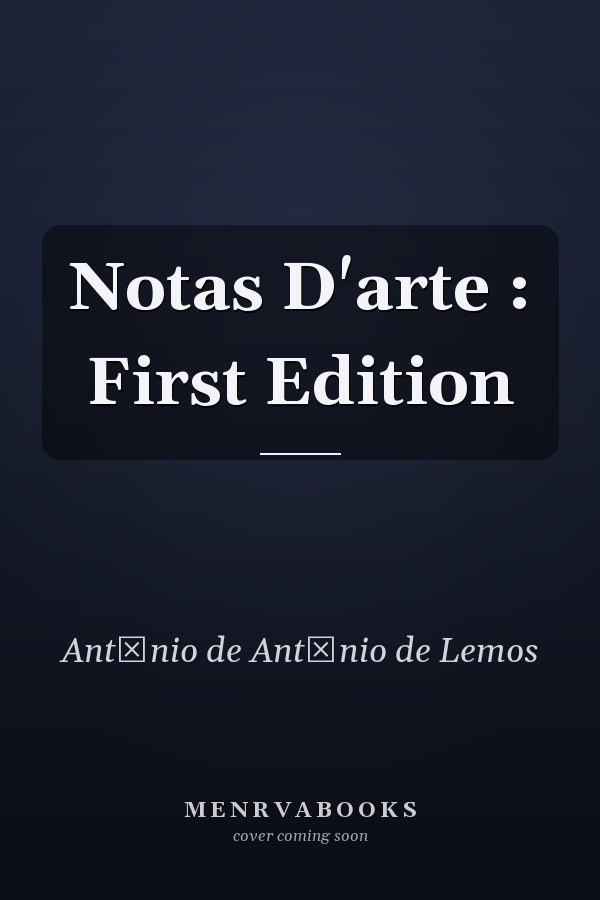 Notas D'arte : First Edition