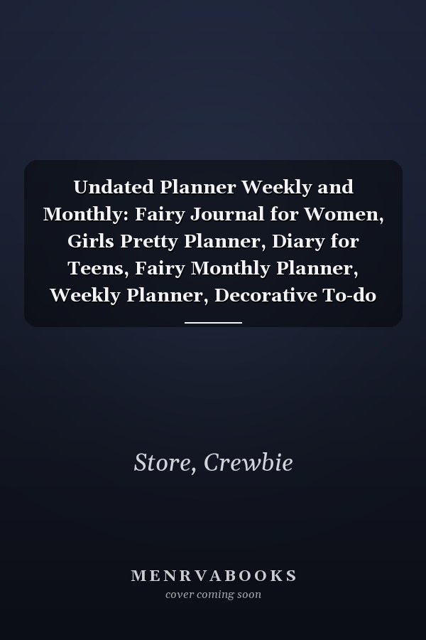 Undated Planner Weekly and Monthly: Fairy Journal for Women, Girls Pretty Planner, Diary for Teens, Fairy Monthly Planner, Weekly Planner, Decorative To-do List