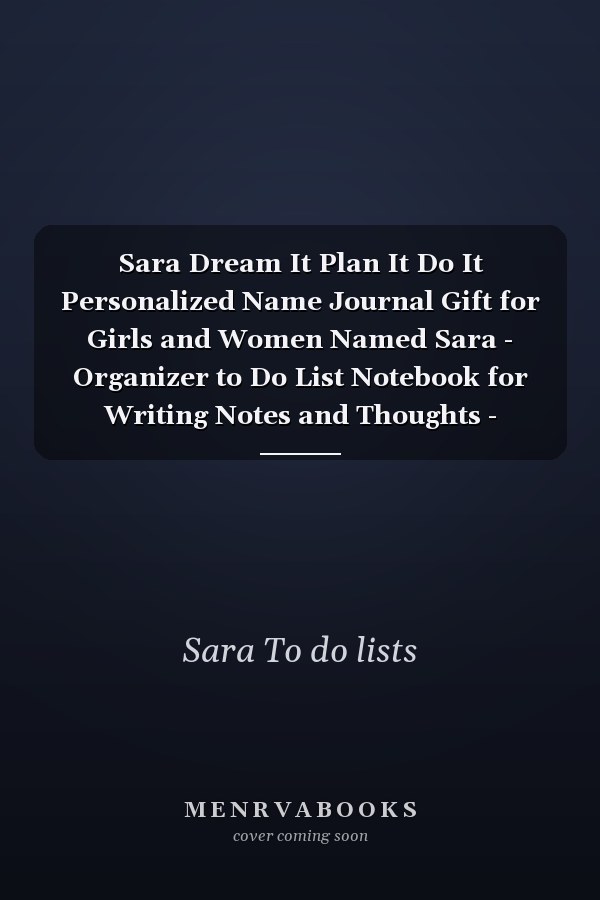 Sara Dream It Plan It Do It Personalized Name Journal Gift for Girls and Women Named Sara - Organizer to Do List Notebook for Writing Notes and Thoughts - Christmas Gift for Her - Watercolor Floral Design Edition