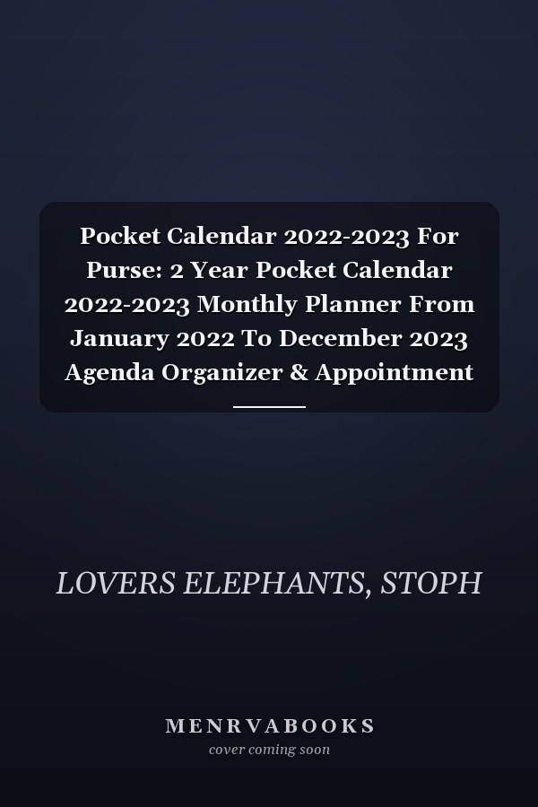 Pocket Calendar 2022-2023 For Purse: 2 Year Pocket Calendar 2022-2023 Monthly Planner From January 2022 To December 2023 Agenda Organizer & Appointment book With Brown Elephants Leaves Tropical Cover