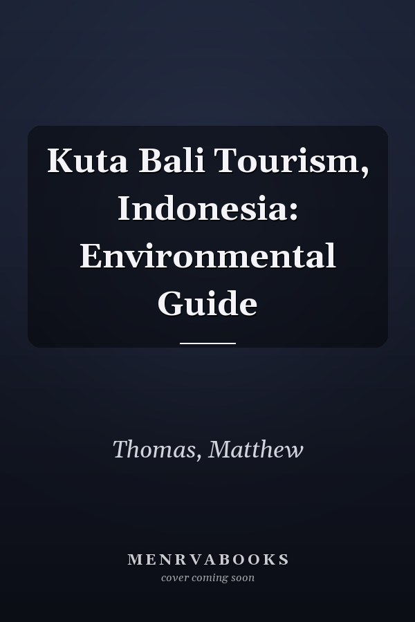 Kuta Bali Tourism, Indonesia: Environmental Guide