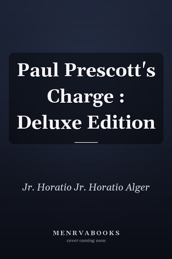 Paul Prescott's Charge : Deluxe Edition