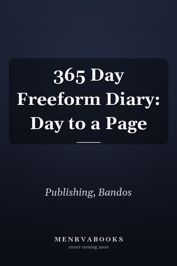365 Day Freeform Diary: Day to a Page