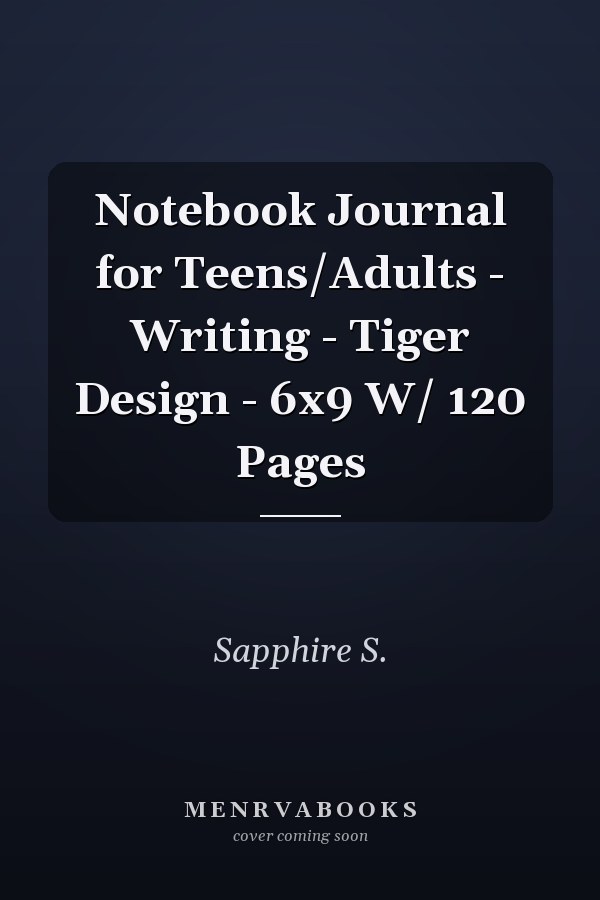 Notebook Journal for Teens/Adults - Writing - Tiger Design - 6x9 W/ 120 Pages