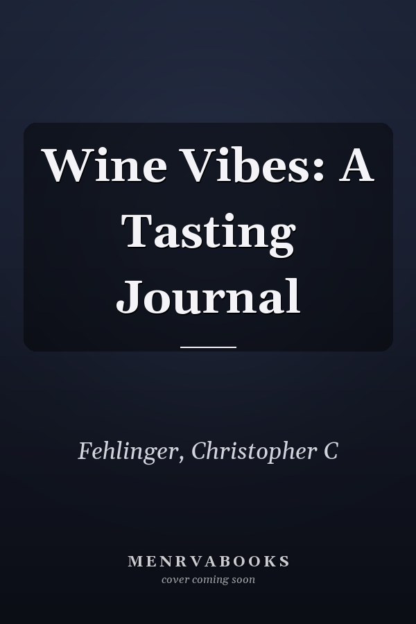Wine Vibes: A Tasting Journal