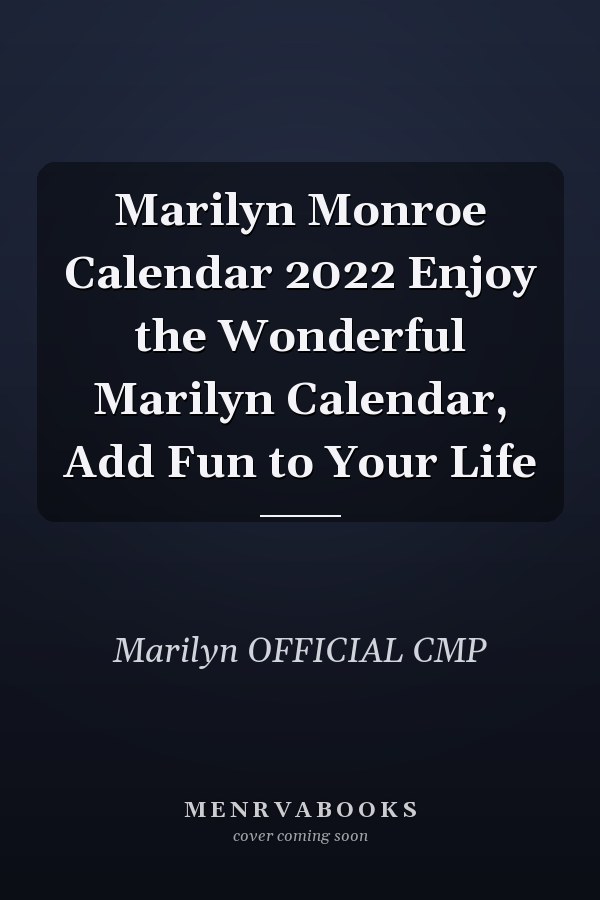 Marilyn Monroe Calendar 2022 Enjoy the Wonderful Marilyn Calendar, Add Fun to Your Life