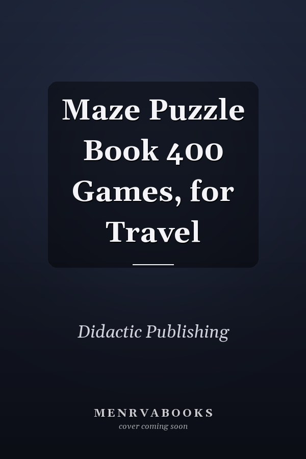 Maze Puzzle Book 400 Games, for Travel
