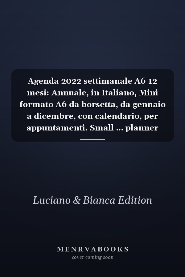 Agenda 2022 settimanale A6 12 mesi: Annuale, in Italiano, Mini formato A6 da borsetta, da gennaio a dicembre, con calendario, per appuntamenti. Small ... planner Organizer 2022 A6. (Italian Edition)