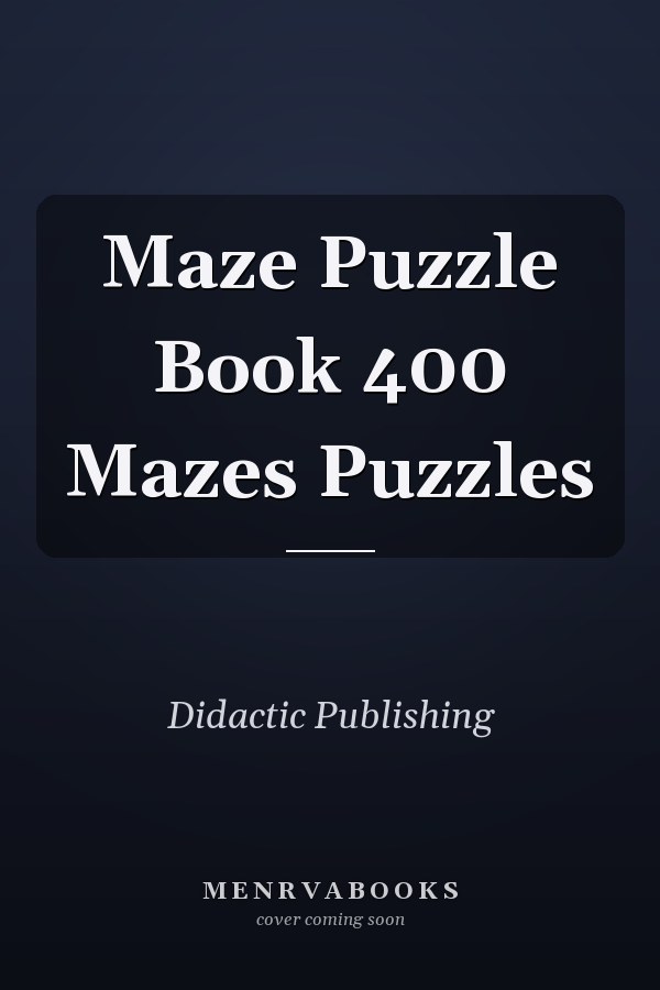 Maze Puzzle Book 400 Mazes Puzzles