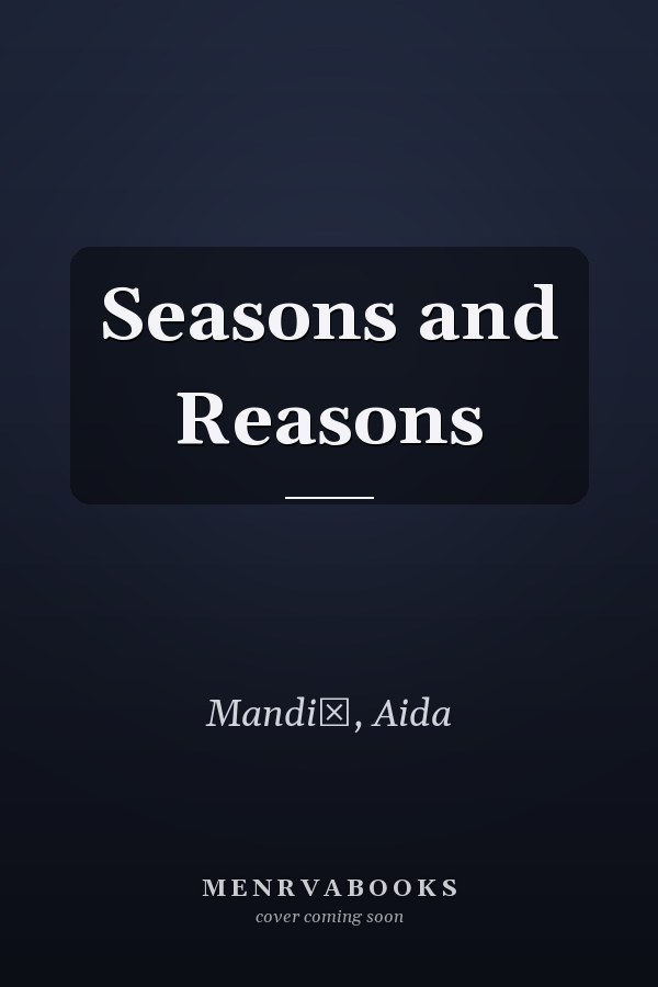 Seasons and Reasons