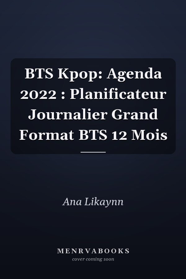 BTS Kpop: Agenda 2022 : Planificateur Journalier Grand Format BTS 12 Mois