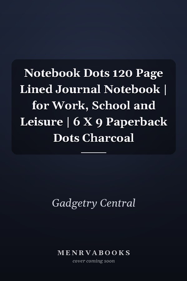 Notebook Dots 120 Page Lined Journal Notebook | for Work, School and Leisure | 6 X 9 Paperback Dots Charcoal