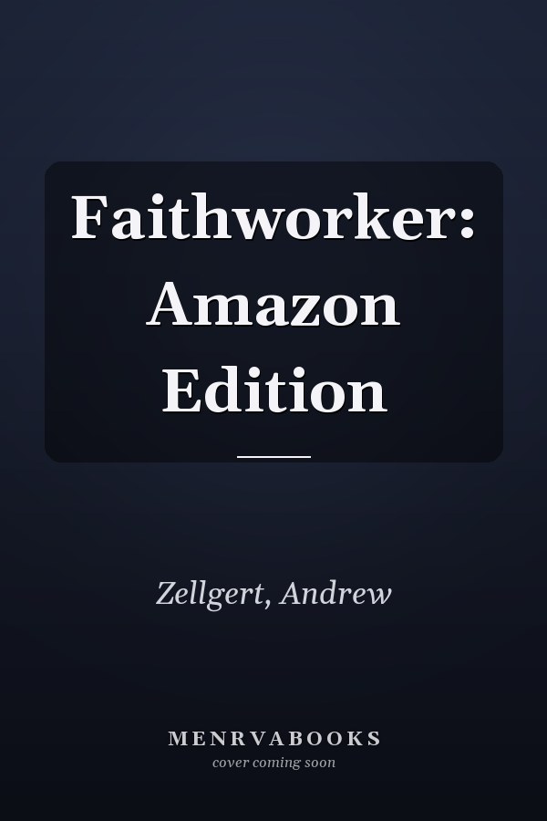 Faithworker: Amazon Edition