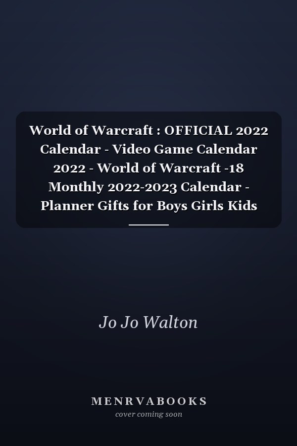 World of Warcraft : OFFICIAL 2022 Calendar - Video Game Calendar 2022 - World of Warcraft -18 Monthly 2022-2023 Calendar - Planner Gifts for Boys Girls Kids and All Fans BIG SIZE 17''x11''(gaming Games Kalendar Calendario Calendrier). 3