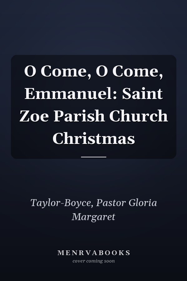 O Come, O Come, Emmanuel: Saint Zoe Parish Church Christmas