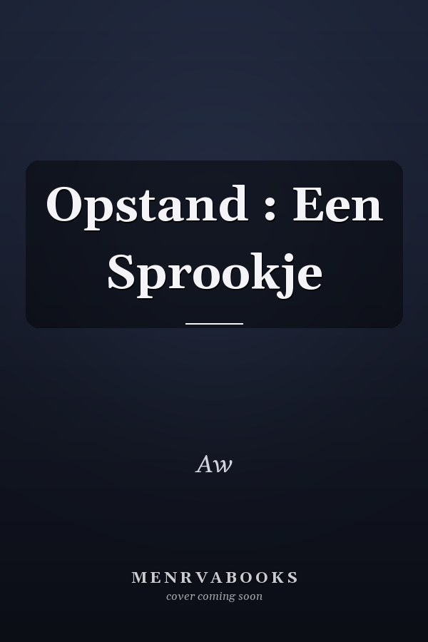 Opstand : Een Sprookje