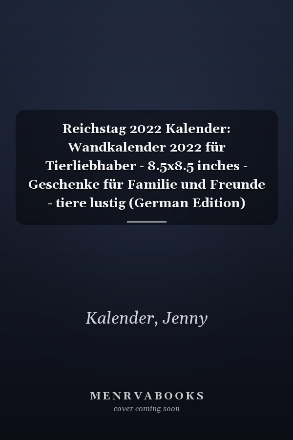 Reichstag 2022 Kalender: Wandkalender 2022 für Tierliebhaber - 8.5x8.5 inches - Geschenke für Familie und Freunde - tiere lustig (German Edition)