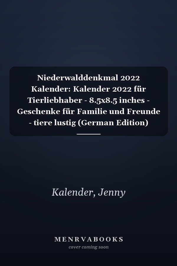 Niederwalddenkmal 2022 Kalender: Kalender 2022 für Tierliebhaber - 8.5x8.5 inches - Geschenke für Familie und Freunde - tiere lustig (German Edition)