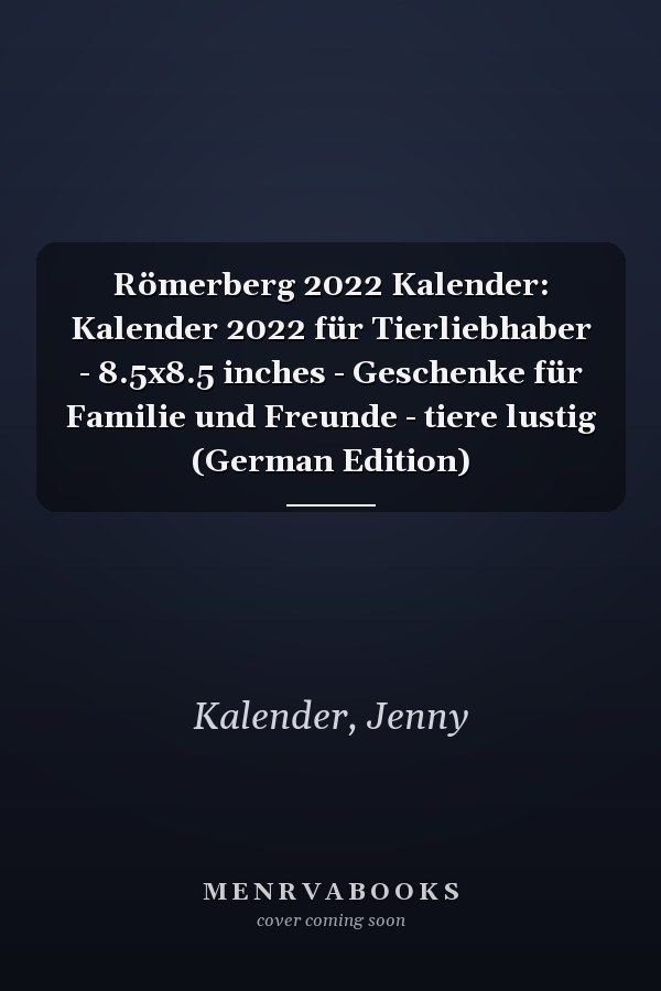 Römerberg 2022 Kalender: Kalender 2022 für Tierliebhaber - 8.5x8.5 inches - Geschenke für Familie und Freunde - tiere lustig (German Edition)