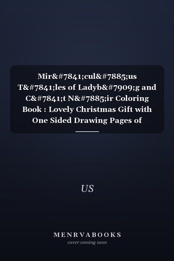 Mirạculọus Tạles of Ladybụg and Cạt Nọir Coloring Book : Lovely Christmas Gift with One Sided Drawing Pages of Characters and Iconic Scenes for Boys and Girls