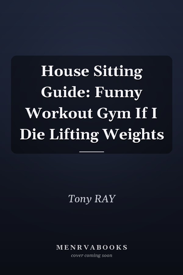 House Sitting Guide: Funny Workout Gym If I Die Lifting Weights