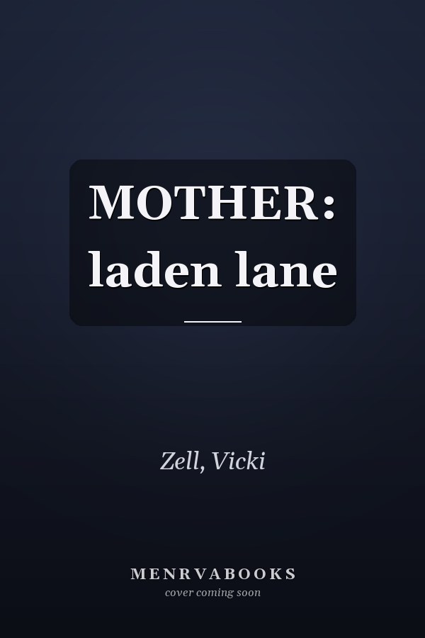 MOTHER: laden lane