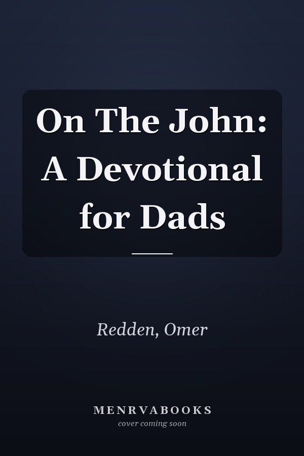 On The John: A Devotional for Dads