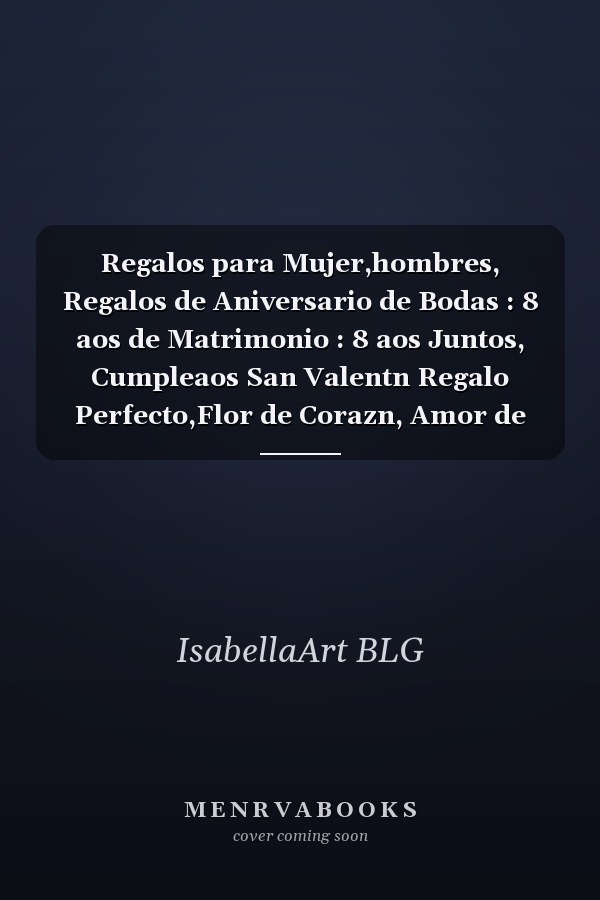 Regalos para Mujer,hombres, Regalos de Aniversario de Bodas : 8 aos de Matrimonio : 8 aos Juntos, Cumpleaos San Valentn Regalo Perfecto,Flor de Corazn, Amor de Pareja Romntico