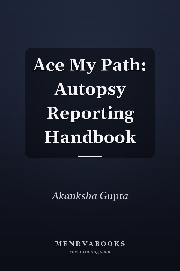 Ace My Path: Autopsy Reporting Handbook