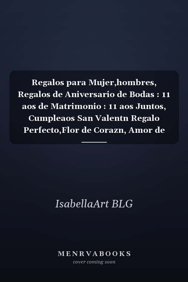 Regalos para Mujer,hombres, Regalos de Aniversario de Bodas : 11 aos de Matrimonio : 11 aos Juntos, Cumpleaos San Valentn Regalo Perfecto,Flor de Corazn, Amor de Pareja Romntico