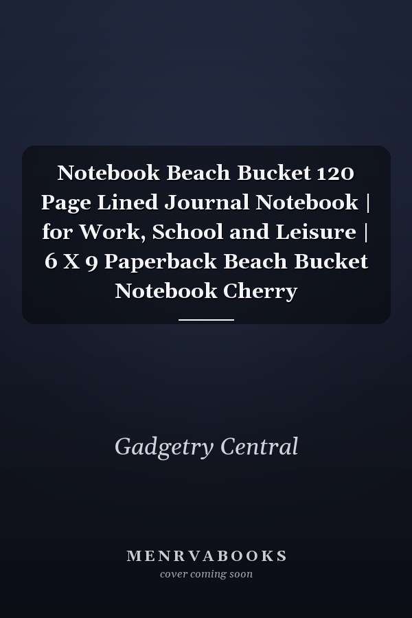 Notebook Beach Bucket 120 Page Lined Journal Notebook | for Work, School and Leisure | 6 X 9 Paperback Beach Bucket Notebook Cherry