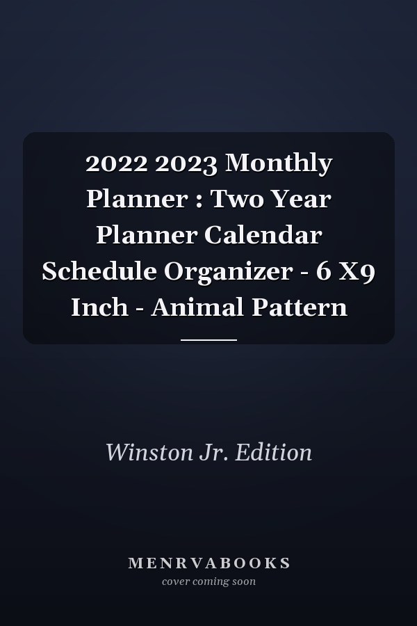 2022 2023 Monthly Planner : Two Year Planner Calendar Schedule Organizer - 6 X9 Inch - Animal Pattern
