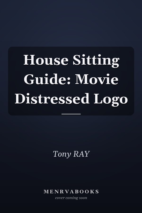 House Sitting Guide: Movie Distressed Logo
