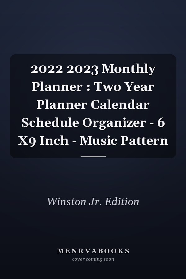 2022 2023 Monthly Planner : Two Year Planner Calendar Schedule Organizer - 6 X9 Inch - Music Pattern