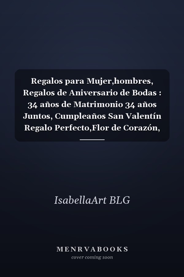 Regalos para Mujer,hombres, Regalos de Aniversario de Bodas : 34 años de Matrimonio 34 años Juntos, Cumpleaños San Valentín Regalo Perfecto,Flor de Corazón, Amor de Pareja Romántico