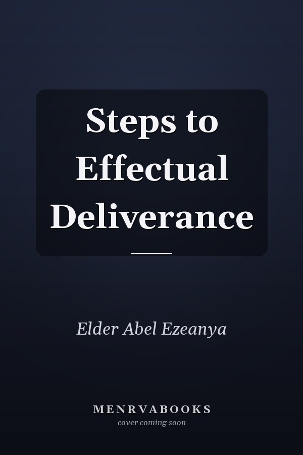 Steps to Effectual Deliverance