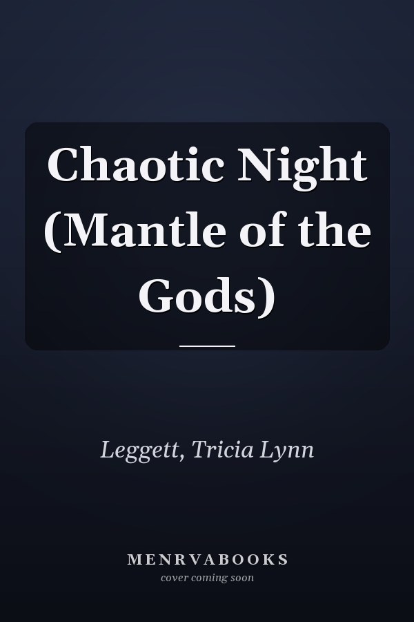 Chaotic Night (Mantle of the Gods)