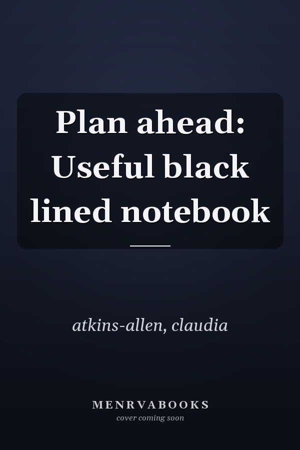 Plan ahead: Useful black lined notebook