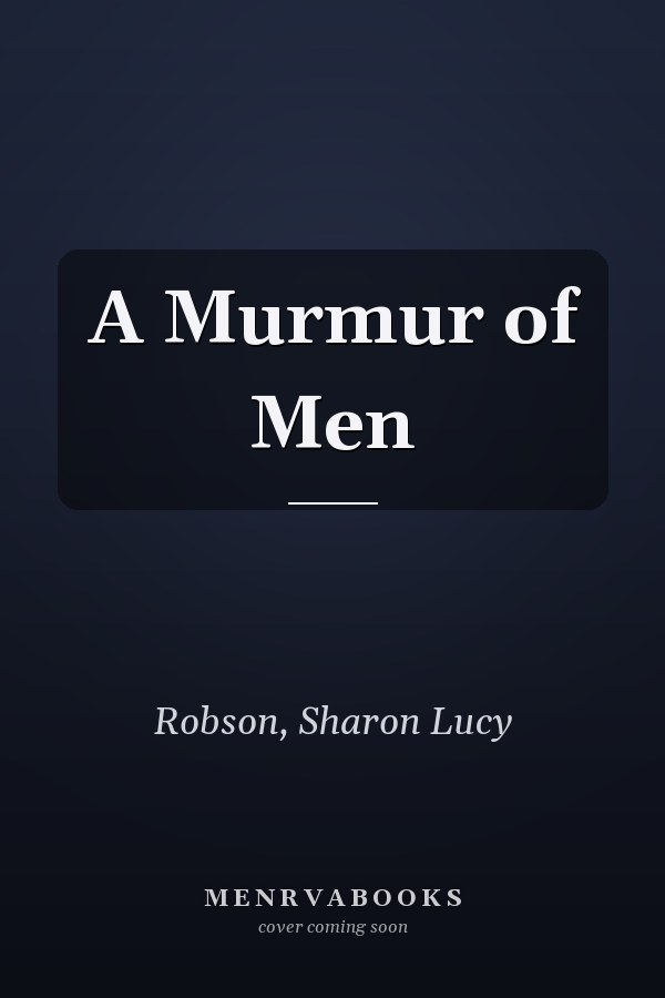 A Murmur of Men