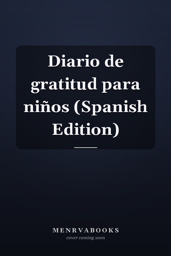 Diario de gratitud para niños (Spanish Edition)