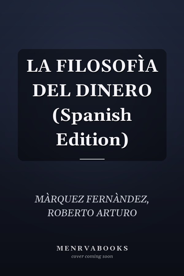 LA FILOSOFÌA DEL DINERO (Spanish Edition)