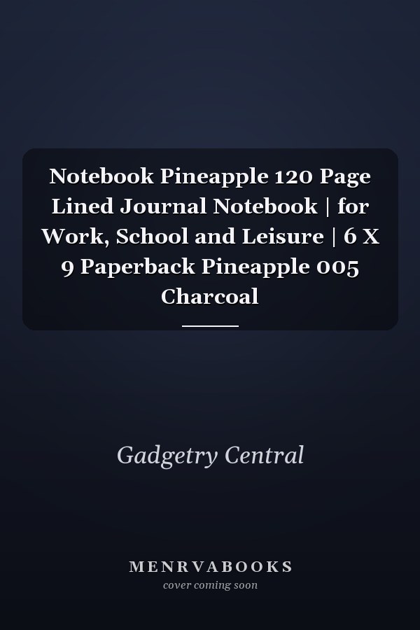 Notebook Pineapple 120 Page Lined Journal Notebook | for Work, School and Leisure | 6 X 9 Paperback Pineapple 005 Charcoal