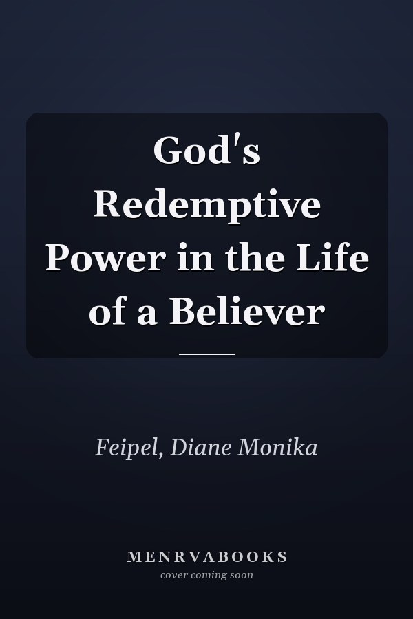 God's Redemptive Power in the Life of a Believer