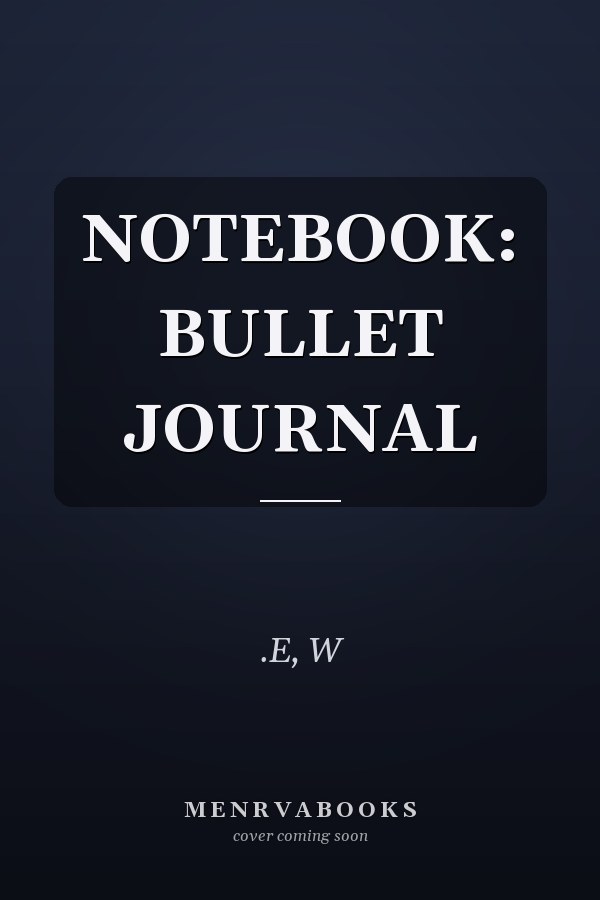 NOTEBOOK: BULLET JOURNAL