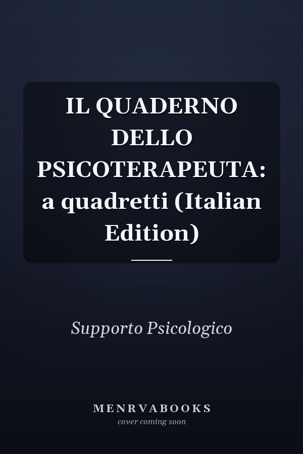 IL QUADERNO DELLO PSICOTERAPEUTA: a quadretti (Italian Edition)