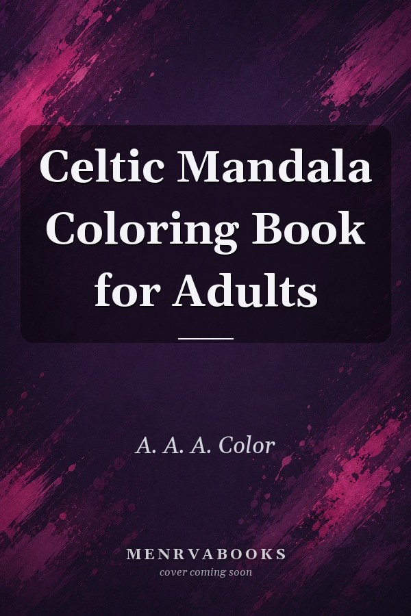 Celtic Mandala Coloring Book for Adults
