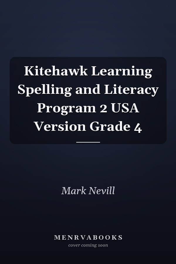 Kitehawk Learning Spelling and Literacy Program 2 USA Version Grade 4