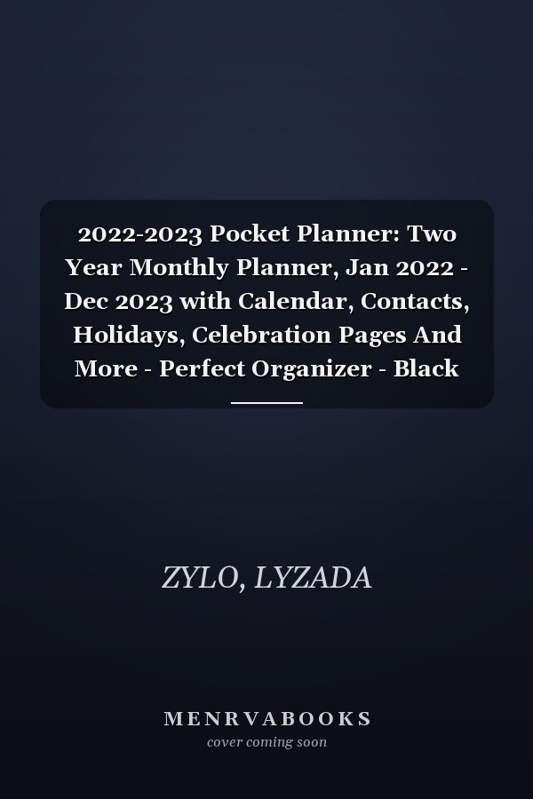 2022-2023 Pocket Planner: Two Year Monthly Planner, Jan 2022 - Dec 2023 with Calendar, Contacts, Holidays, Celebration Pages And More - Perfect Organizer - Black Cover