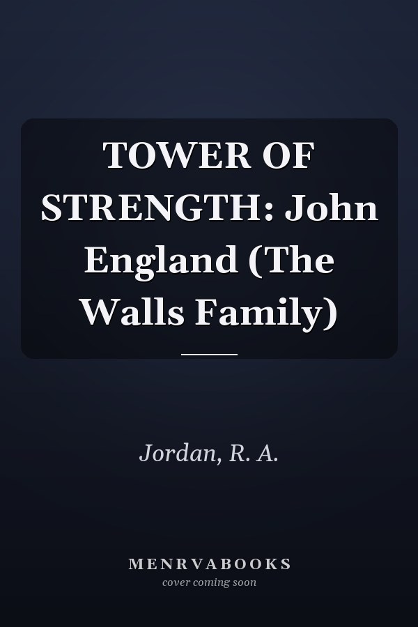 TOWER OF STRENGTH: John England (The Walls Family)