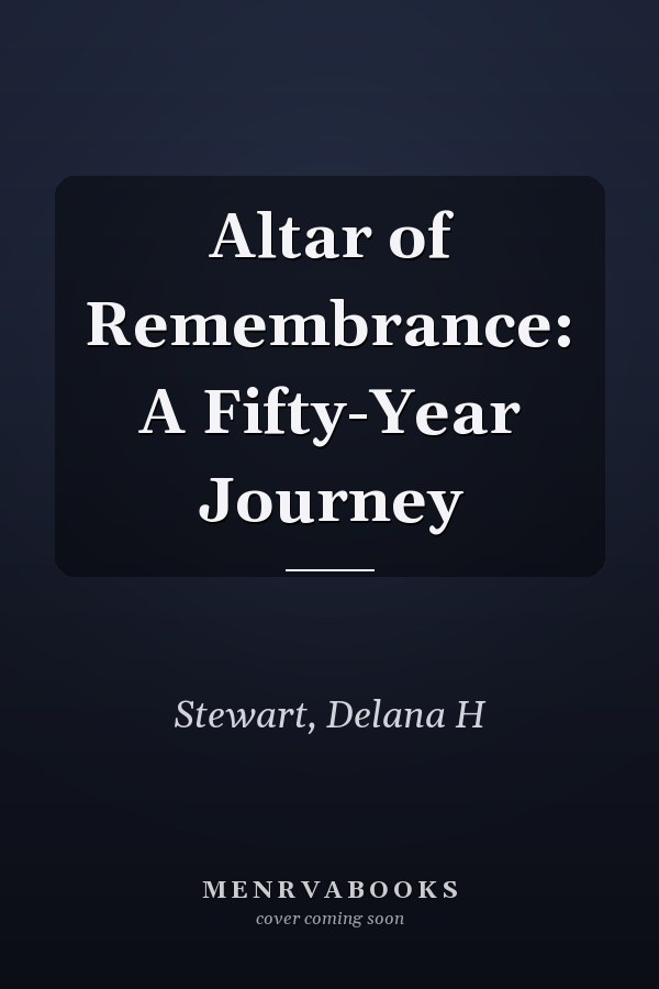 Altar of Remembrance: A Fifty-Year Journey